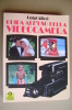 PAT/24 L.Allori GUIDA ALL´USO DELLA VIDEOCAMERA Mondadori 1989 - Pictures