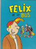 MARGERIN. Félix Et Le Bus. Collectif D´auteurs : CLERC, LOUSTAL, CHALAND, Etc. EO 1986. Ed. KISS. Sans Logo - Advertisement