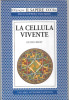 S LA CELLULA VIVENTE / HENRI FIRKET  = CITOLOGIA (BIOLOGIA CELLULARE) - Medicina, Psicologia