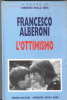 S33 L' OTTIMISMO  FRANCESCO ALBERONI - PSICOLOGIA APPLICATA ANALISI E PERFEZIONAMENTO DELLA PERSONALITA - Médecine, Psychologie