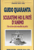 S  SCUSATEMI HO IL PATE D'ANIMO / GUIDO QUARANTA  UOMINI POLITICI ITALIANI ; UMORISMO STORIA D'ITALIA. 1980-1989 - Société, Politique, économie