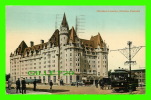 OTTAWA, ONTARIO - CHATEAU LAURIER - ANIMATED TRAMWAY - TRAVEL IN 1916 - VALENTINE & SONS - - Ottawa