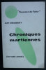 EDITIONS DENOEL  1966 001 CHRONIQUES MARTIENNES RAY BRADBURY PRESENCE DU FUTUR - Opta