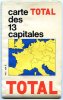 NC - Carte Routière Des 13 Capitales De TOTAL - BONN LA HAYE PARIS MADRID BRUXELLES PANKOV ROME Etc - Strassenkarten