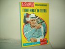 I Gialli Mondadori (Mondadori 1958) N. 517 " L'inferno è In Terra"  Di Ross Macdonald - Policiers Et Thrillers