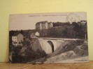 BOUSSAC (CREUSE) LE CHATEAU ET LE PONT SUR LA PETITE CREUSE. - Boussac