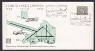Netherlands SCHIPHOL - AMSTERDAM 1960 Cover Veertig Jaar Schiphol Opening National Luchtvaartmuseum - Cartas & Documentos