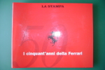PEC/24 I CINQUANT'ANNI DELLA FERRARI Ed.La Stampa/AUTOMOBILISMO FORMULA 1 - Motoren