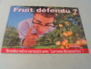 TOURISME EN LORRAINE....FRUIT DEFENDU.... - Lorraine