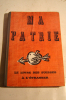 LIVRE / MA PATRIE LE LIVRE DES SUISSES A L ETRANGER  / TRES BEL   ETAT - Non Classés