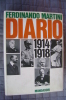 PED/21 Ferdinando Martini DIARIO 1914/1918 Mondadori I^ Ed.1966 - Italiaans