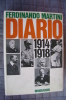 PED/21 Ferdinando Martini DIARIO 1914/1918 Mondadori I^ Ed.1966 - Italiano