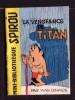 Mini-récit N° 45 - "LA VENGEANCE DE TITAN" De Yvan LEMAIRE - Supplément à Spirou - Monté. - Spirou Magazine