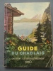 HAUTE SAVOIE - GUIDE DU CHABLAIS - Collection Les Guides Du "Messager" - Alpes - Pays-de-Savoie