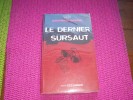 LE DERNIER  SURSAUT ° JEAN PIERRE FERRIERE - Novelas Negras