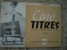 Guide CINé TITRES (Monier) Vers 1955 - Photographie