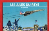 PUBLICITE AIR FRANCE AVIATION LES AILES DU REVE PAR WINNINGER CONCORDE HISTORIQUE DE LA COMPAGNIE DEPUIS 1933 - Advertisements