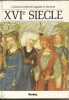 Le XVI Siècle La Pléiade Les Grands Auteurs Français - La Pleiade