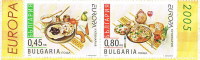 2005 - BULGARIA - EUROPA CEPT GASTRONOMIA - 2 FRANCOBOLLI DA LIBRETTO CON DENTELLATURA LINEARE. MNH - 2005