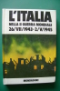 PEE/19 B. Palmiro Boschesi L´ITALIA NELLA II GUERRA MONDIALE 10/VI/1940-25/VII/1943 Mondadori 1976 - Italienisch