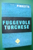 PEE/23 Andrea G.Pinketts FUGGEVOLE TURCHESE "Strade Blu" Mondadori I^ Ed.2001 - Politieromans En Thrillers