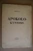 PAV/15 Collana "Classici Greci E Latini" - Seneca APOKOLO KYNTOSIS Istit. Edit. Italiano I Ed.1947 - Klassik
