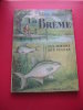 LIVRE PECHE -RAOUL RENAULT-LA BREME-SES MOEURS-SES PECHES  -EDITIONS S.BORNEMANN -PARIS -1943-EO - Jacht/vissen