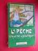 RARE LIVRE  LA PECHE USUELLE & PARTIQUE  LE MANUEL DU PECHEUR SES DROITS ET SES DEVOIRS  PAR MAURICE CABS  ALBIN MICHEL - Fischen + Jagen