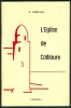 L'EGLISE DE COLLIOURE (1979) E. Cortade, Le Clocher, L'Eglise, Le Mobilier, Le Trésor, Dessins, Plan, Photos N/B... - Languedoc-Roussillon