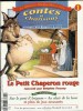 CONTES ET CHANSONS  LE PETIT CHAPERON ROUGE - Contes