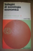 PAW/4 L.Gallino INDAGINI DI SOCIOLOGIA ECONOMICA Ed.Comunità I Ed. 1962 - Société, Politique, économie