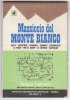 PAW/38 MONTE BIANCO Sentieri E Rifugi - Aosta-Argentiere-Chamonix-Champex-Courmayeur-La Thuile-Pré St.Didier - Carte Topografiche