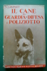 PEF/26 G.Couplet IL CANE DA GUARDIA-DIFESA E POLIZIOTTO Hoepli 1961/CANE PASTORE - Animali Da Compagnia