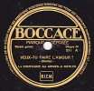 Disque 78 Trs - BOCCAGE 511 - La COMPAGNIE Des GRIVES Et MERLES - VEUX-TU FAIRE L'AMOUR - LANGURS ET BISETTES - 78 T - Disques Pour Gramophone