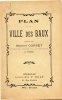 PLAN DE LA VILLE DES Baux.dressé Par Marcel CORPET.1908 - Provence - Alpes-du-Sud