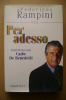 PAX/21 Rampini PER ADESSO - Carlo De Benedetti  Longanesi 1999 - Maatschappij, Politiek, Economie