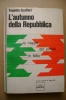 PAX/23 Scalfari L´AUTUNNO DELLA REPUBBLICA Etas Kompass 1969 - Sociedad, Política, Economía