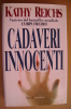 PAX/25 Kathy Reichs CADAVERI INNOCENTI Rizzoli I Ed.1999 - Policiers Et Thrillers