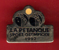19120-Pin's.petanque.boules.jeux Olympique. - Petanque