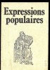 EXPRESSIONS POPULAIRES / FREDERIC DELAVENAGE / PATRICK TONDEUX - Non Classés