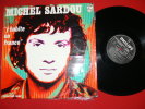 MICHEL SARDOU J HABITE EN FRANCE EDIT PHILIPS - Collector's Editions