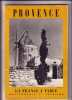 Provence - La  France à Table - Gastronomie Et Tourisme  1957 - Provence - Alpes-du-Sud