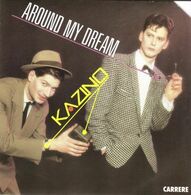 SP 45 RPM (7")  Kazino  "  Around My Dream  " - Dance, Techno & House