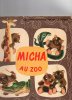 Micha Au Zoo, Format 25 X 25, Aventure D'un Petit Ours,  N° 94, éditions Mondiales, 32 Pages, Livre De Lecture - 0-6 Jaar