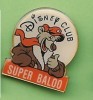 PINS  DISNEY CLUB SUPER BALOO ARTHUS BERTRAND - Arthus Bertrand