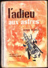 RF  - L'adieu Aux Astres - Serge Martel  - ( 1958 ) - Le Rayon Fantastique