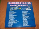 GENERATION 60 °  SIXTIES NON STOP   /  UNE HEURE DE TUBES - Compilaties