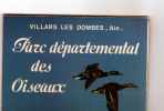 O1 VILLARD LES DOMBES Parc Departemental Des Oiseaux, Depliant De 7 Vues:manchot,paon,flamants,heron,ara,ibis,voliere - Villars-les-Dombes