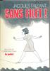 SANS FILET ! Par JACQUES FAIZANT  : Livre De 214 Pages, Reliure Cartonnée - Press Books