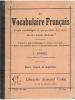 I.CARRE : LE VOCABULAIRE FRANCAIS - COURS MOYEN ET SUPERIEUR - 1912 - 6-12 Years Old